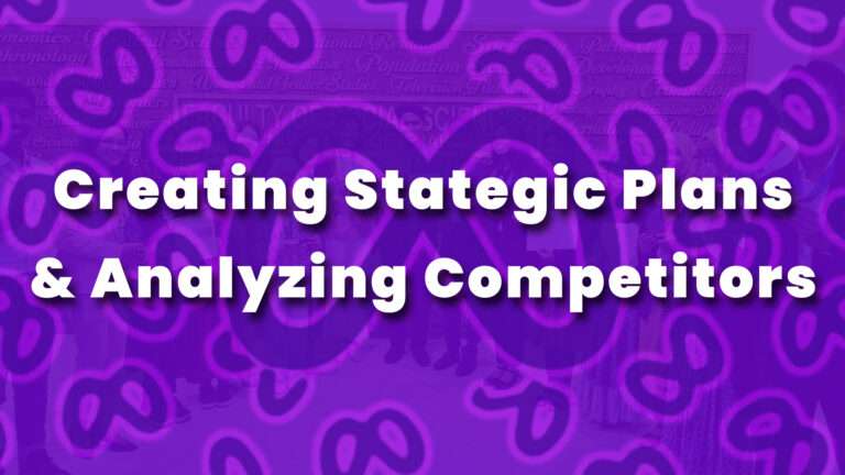 Creating Strategic Plans & Analyzing Competitors