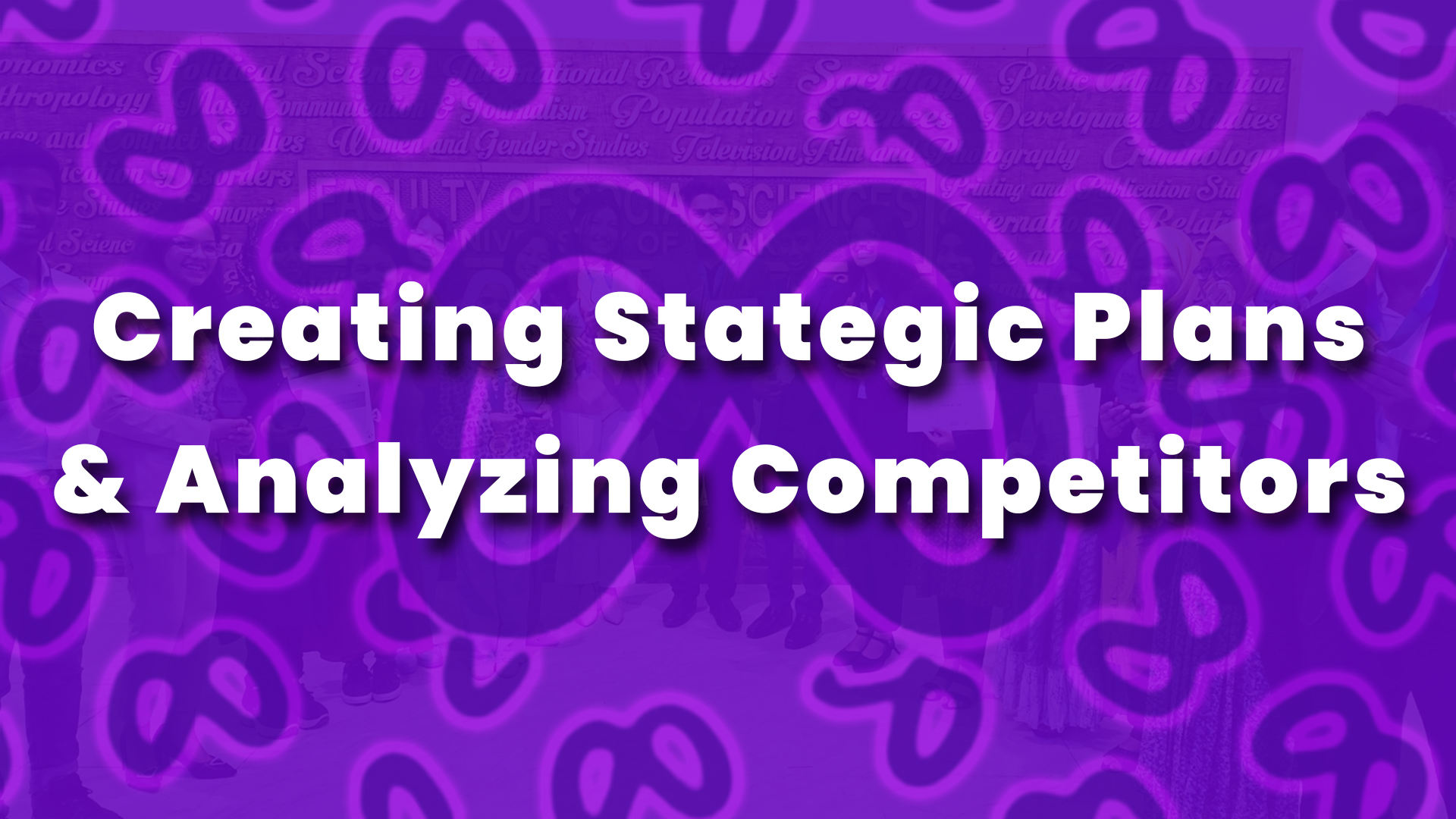 Creating Strategic Plans & Analyzing Competitors